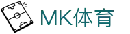 mk体育(mksports)中国官方网站